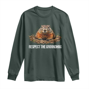 Respect The Groundhog Long Sleeve Shirt Funny Woodchuck TS10 Dark Forest Green Print Your Wear