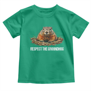 Respect The Groundhog Toddler T Shirt Funny Woodchuck TS10 Irish Green Print Your Wear