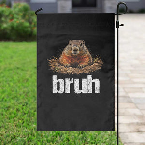 Funny Groundhog Garden Flag Ground Hog Meme Lover Bruh Groundhog Day TS10 Print Your Wear
