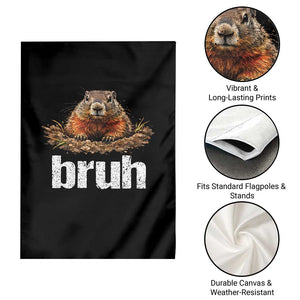 Funny Groundhog Garden Flag Ground Hog Meme Lover Bruh Groundhog Day TS10 Print Your Wear