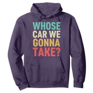 Whose Car We Gonna Take Meme Retro Hoodie TS10 Purple Print Your Wear