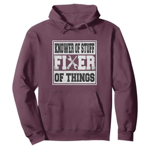 Knower Of Stuff Fixer Of Things Hoodie Funny Handyman Dad Husband Fathers Day Gift TS10 Maroon Print Your Wear