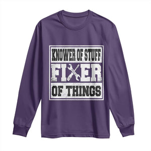 Knower Of Stuff Fixer Of Things Long Sleeve Shirt Funny Handyman Dad Husband Fathers Day Gift TS10 Purple Print Your Wear