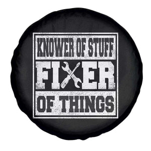 Knower Of Stuff Fixer Of Things Spare Tire Cover Funny Handyman Dad Husband Fathers Day Gift TS10 Print Your Wear