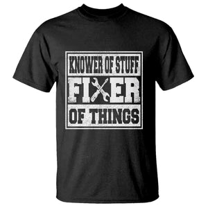 Knower Of Stuff Fixer Of Things T Shirt Funny Handyman Dad Husband Fathers Day Gift TS10 Black Print Your Wear