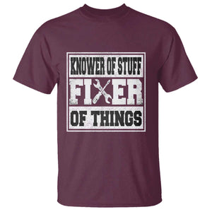 Knower Of Stuff Fixer Of Things T Shirt Funny Handyman Dad Husband Fathers Day Gift TS10 Maroon Print Your Wear