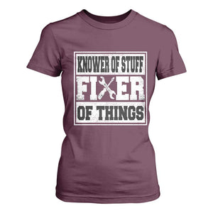 Knower Of Stuff Fixer Of Things T Shirt For Women Funny Handyman Dad Husband Fathers Day Gift TS10 Maroon Print Your Wear