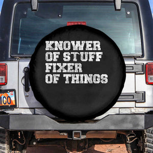 Funny Knower Of Stuff Fixer Of Things Spare Tire Cover Mechanic Engineer Garage TS10 No hole Black Print Your Wear