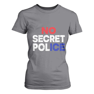 Subtle Abolish Ice T Shirt For Women No Secret Police TS10 Charcoal Print Your Wear