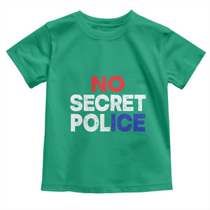 Subtle Abolish Ice Toddler T Shirt No Secret Police TS10 Irish Green Print Your Wear
