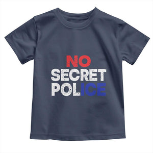 Subtle Abolish Ice Toddler T Shirt No Secret Police TS10 Navy Print Your Wear