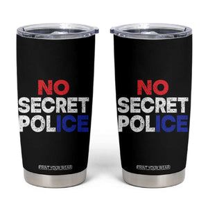 Subtle Abolish Ice Tumbler Cup No Secret Police TS10 Black Print Your Wear