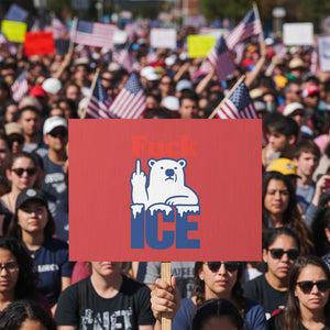 Fck Ice Protest Sign Get The Fck Out Of Minneapolis Polar Bear TS10 Horizontal 18" × 24" Red Print Your Wear