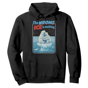 Fck Ice Hoodie The Wrong Ice Is Melting Polar Bear Social Justice TS10 Black Print Your Wear