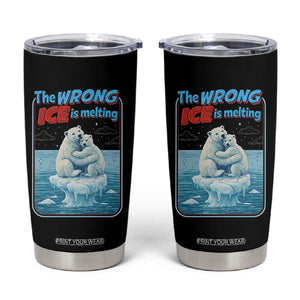 Fck Ice Tumbler Cup The Wrong Ice Is Melting Polar Bear Social Justice TS10 Black Print Your Wear