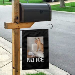 Funny Cat Meme No Ice Garden Flag Subtle FDT Political Satire Satirical Humor TS10 Print Your Wear