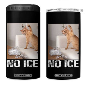 Funny Cat Meme No Ice 4 in 1 Can Cooler Tumbler Subtle FDT Political Satire Satirical Humor TS10 One Size: 16 oz Black Print Your Wear