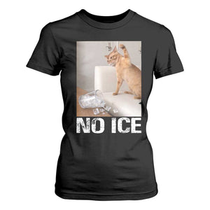 Funny Cat Meme No Ice T Shirt For Women Subtle FDT Political Satire Satirical Humor TS10 Black Print Your Wear