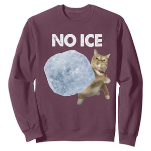 No Ice Sweatshirt Funny Cat Meme Subtle FDT Political Satire TS10 Maroon Print Your Wear
