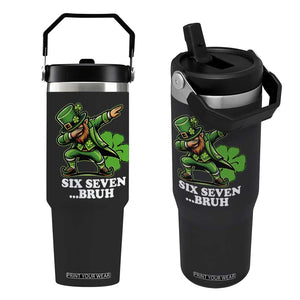 St Patricks Day Six Seven Bruh Flip Straw Tumbler Leprechaun 67 Meme Irish Ireland Lucky Shamrocks TS10 One Size: 30 oz Black Print Your Wear