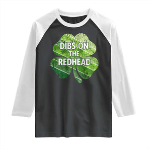 Funny Irish St Patricks Day Dibs On The Redhead Raglan Shirt Retro Vintage Lucky Shamrock TS10 Black White Print Your Wear