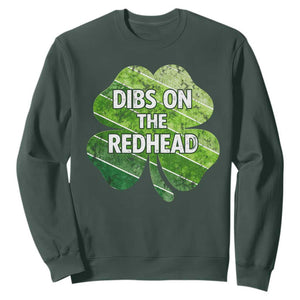 Funny Irish St Patricks Day Dibs On The Redhead Sweatshirt Retro Vintage Lucky Shamrock TS10 Dark Forest Green Print Your Wear