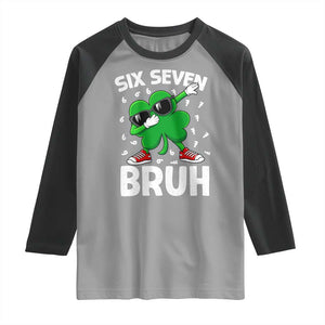 Funny Irish St Patricks Day Shamrock 67 Meme Raglan Shirt Six Seven Bruh Gen Alpha Slang TS10 Sport Gray Black Print Your Wear