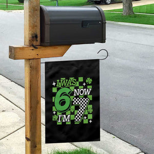 I Was 6 Now I'm 7 Garden Flag Funny 7th 67 Birthday Meme Lucky Shamrock Checkered TS10 Print Your Wear