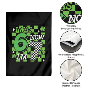 I Was 6 Now I'm 7 Garden Flag Funny 7th 67 Birthday Meme Lucky Shamrock Checkered TS10 Print Your Wear