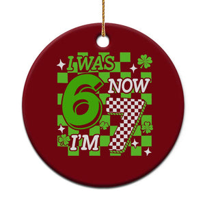 I Was 6 Now I'm 7 Ceramic Ornament Funny 7th 67 Birthday Meme Lucky Shamrock Checkered TS10 1pc Red Print Your Wear