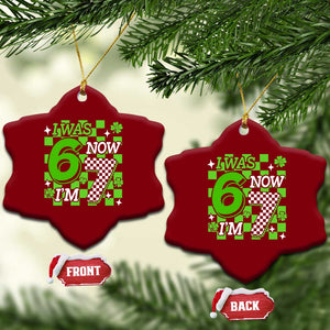 I Was 6 Now I'm 7 Ceramic Ornament Funny 7th 67 Birthday Meme Lucky Shamrock Checkered TS10 Print Your Wear