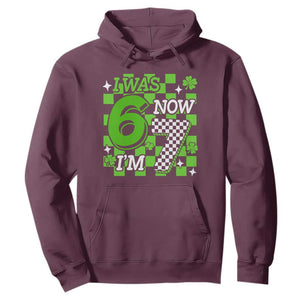 I Was 6 Now I'm 7 Hoodie Funny 7th 67 Birthday Meme Lucky Shamrock Checkered TS10 Maroon Print Your Wear