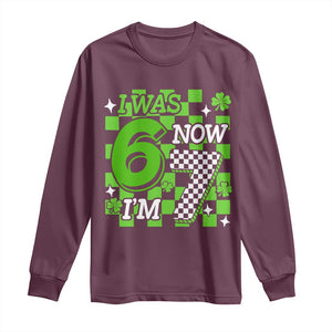 I Was 6 Now I'm 7 Long Sleeve Shirt Funny 7th 67 Birthday Meme Lucky Shamrock Checkered TS10 Maroon Print Your Wear