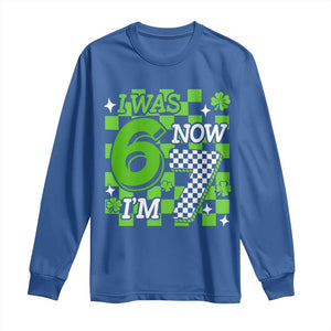 I Was 6 Now I'm 7 Long Sleeve Shirt Funny 7th 67 Birthday Meme Lucky Shamrock Checkered TS10 Royal Blue Print Your Wear