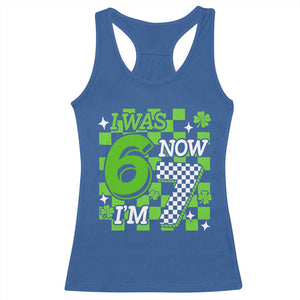I Was 6 Now I'm 7 Racerback Tank Top Funny 7th 67 Birthday Meme Lucky Shamrock Checkered TS10 Royal Blue Print Your Wear