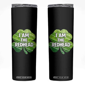 Funny Irish St Patricks Day Im The Redhead Skinny Tumbler Retro Vintage Lucky Shamrock TS10 Black Print Your Wear