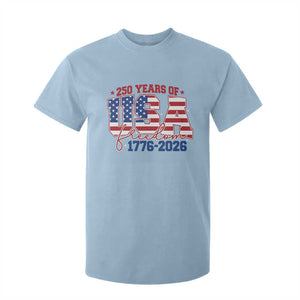 USA 250 Years Of Freedom T Shirt For Kid USA Independence 250th Anniversary 1776 2026 Patriotic Flag TS10 Light Blue Print Your Wear