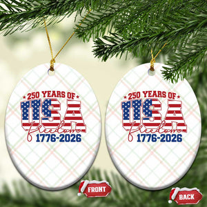 USA 250 Years Of Freedom Ceramic Ornament USA Independence 250th Anniversary 1776 2026 Patriotic Flag TS10 Print Your Wear