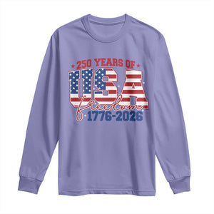 USA 250 Years Of Freedom Long Sleeve Shirt USA Independence 250th Anniversary 1776 2026 Patriotic Flag TS10 Violet Print Your Wear