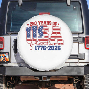 USA 250 Years Of Freedom Spare Tire Cover USA Independence 250th Anniversary 1776 2026 Patriotic Flag TS10 No hole White Print Your Wear