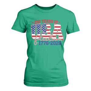 USA 250 Years Of Freedom T Shirt For Women USA Independence 250th Anniversary 1776 2026 Patriotic Flag TS10 Irish Green Print Your Wear
