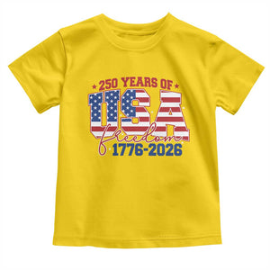 USA 250 Years Of Freedom Toddler T Shirt USA Independence 250th Anniversary 1776 2026 Patriotic Flag TS10 Daisy Print Your Wear