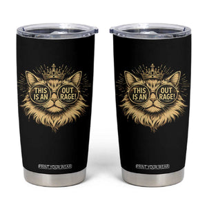 Funny Princess Cat Tumbler Cup This Is An Outrage Donut Gold Cat Lover Gifts TS10 Black Print Your Wear