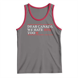Dear Canada We Hate Him Too Tank Top Canadian Independence TS10 Deep Heather Red Print Your Wear