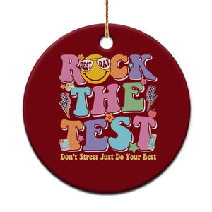 Teacher Test Day Ceramic Ornament Rock The Test Dont Stress Just Do Your Best Cute Groovy TS10 1pc Red Print Your Wear