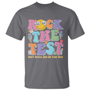 Teacher Test Day T Shirt Rock The Test Dont Stress Just Do Your Best Cute Groovy TS10 Charcoal Print Your Wear