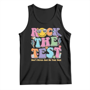 Teacher Test Day Tank Top Rock The Test Dont Stress Just Do Your Best Cute Groovy TS10 Black Print Your Wear
