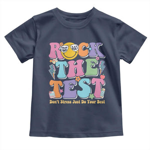 Teacher Test Day Toddler T Shirt Rock The Test Dont Stress Just Do Your Best Cute Groovy TS10 Navy Print Your Wear