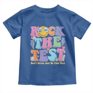 Teacher Test Day Toddler T Shirt Rock The Test Dont Stress Just Do Your Best Cute Groovy TS10 Royal Blue Print Your Wear