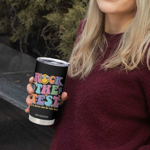 Teacher Test Day Tumbler Cup Rock The Test Dont Stress Just Do Your Best Cute Groovy TS10 Print Your Wear